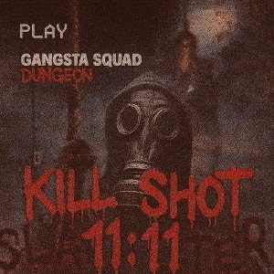 KILL SHOT 11:11