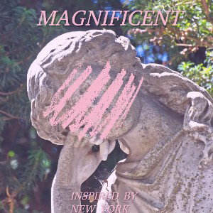Magnificent (My Life)