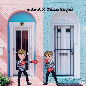 niñio mama x Jede kugel