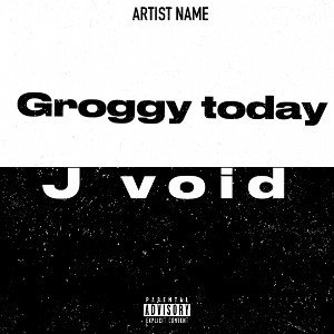 JVoidog23 - Groggy today