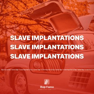 Slave implantations