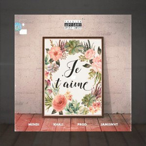 Mendi Khali - Je T'aime -