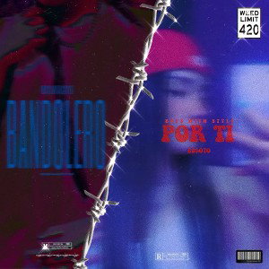 BANDOLERO// POR TI