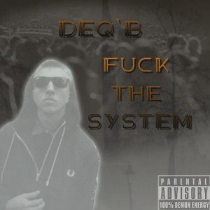 De CuBe aka FREDDi - FUCK THE SYSTEM PAPILLON PROD