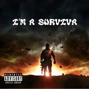 I’M A SURVIVA