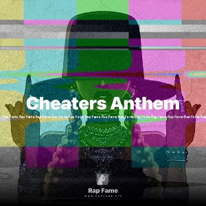 Cheaters Anthem