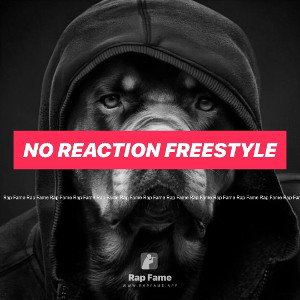 No Reaction Freestyle