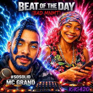Beat of the day song by MC Grand (#sosolid)ft KiKi420 