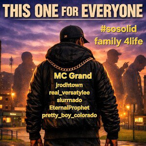 This One For Everyone by MC GrandftJrodhtownftReal_versatyleeftSlurrnadoFtEternalProphetftPretty_boy_colorado