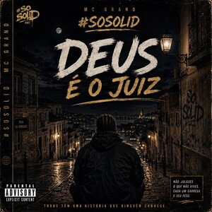 DEUS É O JUIZ by MC Grand #sosolid