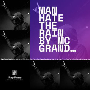 Man Hate the Rain by MC Grand #sosolid