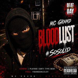 Bloodlust by MC Grand #sosolid