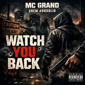 Watch your back by MC Grand #sosolid