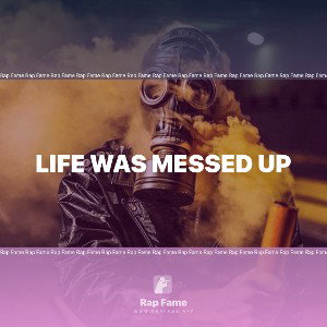 LiFe WaS MeSsed Up