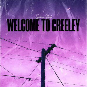 Welcome To Greeley (Remix)