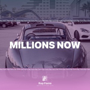 MILLIONS NOW