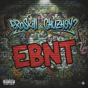 CHUZHOY?, PRoSkill - EBNT