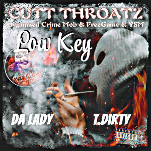 Low Key feat;T.Dirty