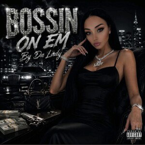 Bossin On Em