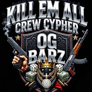 #KillEmAllCrewCypher