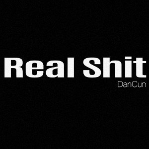 Real Shit (prod. dancun)