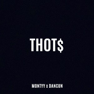 TH0T$ Ft. MONTYY (prod. dancun)