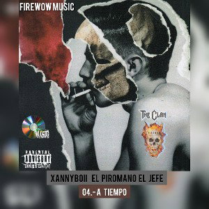 04.- A Tiempo - El Piromano El Jefe Ft. XannyBoiii  - Cambio De Clima The Álbum (Audio Oficial)