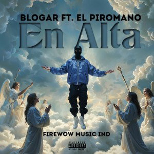 En Alta - Blogar Ft El Piromano El Jefe - ( AUDIO OFICIAL )