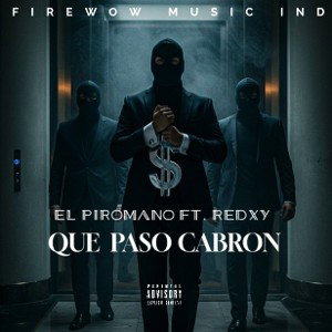 3.- Que Paso Cabron - El Piromano El Jefe Ft. REDXY - Eternity The Álbum ( AUDIO OFICIAL )