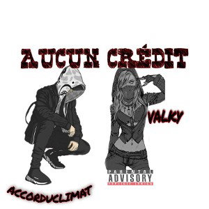 Aucun crédit  feat Valky