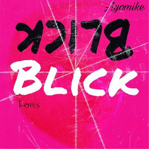 BlickBlickremix