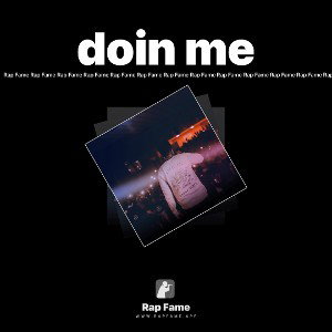doin me