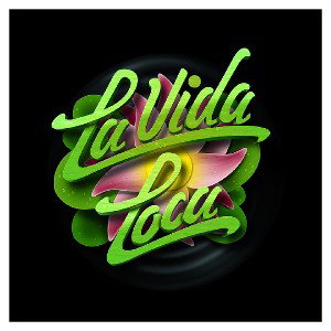 LA VIDA LOCA 