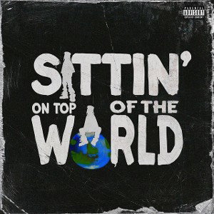 SITTIN ON TOP OF THE WORLD (Freestyle)