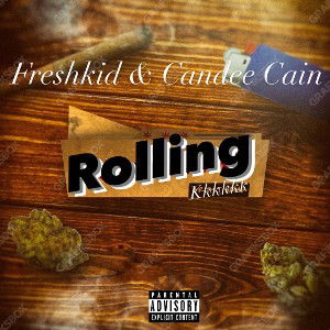 ROLLING Ft Candee Cain 