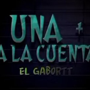 UNA +  ALA CUENTA  - EL GABORTT