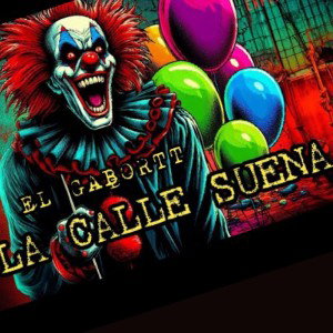 LA CALLE SUENA - EL GABORTT 