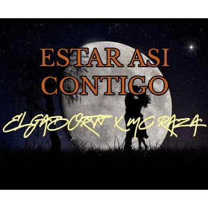 ESTAR ASI CONTIGO -EL GABORTT FT RAZA MC#latinoldschool rap