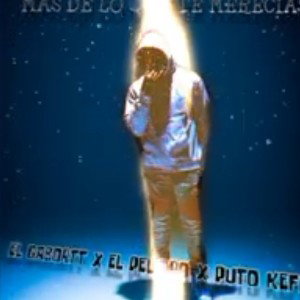MAS DE LO QUE TE MERECIAS - EL GABORTT  X EL PELIGRO X PUTO KEFA