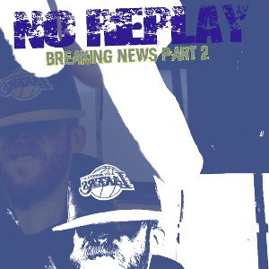 Breaking Newz Pt.2 "No Replay"