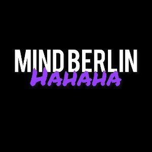 mind berlin - „hahaha“