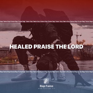 Healed Praise The Lord