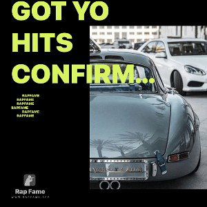 Got Yo Hits Confirmed  🏆