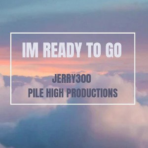 I_m ready to go.