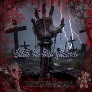 Still in the grave