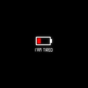 I'm Tired