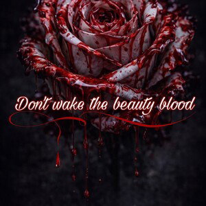 Don't wake the beauty blood