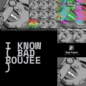 I Know ( Bad Boujee )