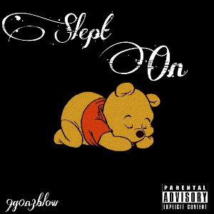 Slept on