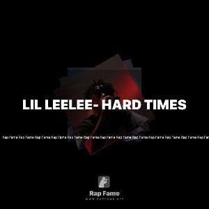 Lil LeeLee- Hard Times